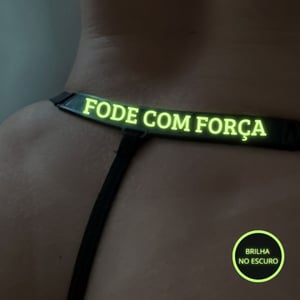 Calcinha Brilha No Escuro Com Frase Fode Com Força Mil Toques