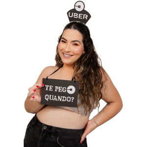 Kit Carnaval Uber Plaquinha e Tiara Te Pego Quando