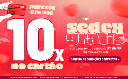 10x cartão + Sedex R$ 299