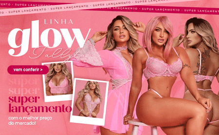 Linha Glow Tallyta