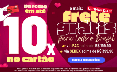 10x sem juros + Frete grátis PAC e Sedex